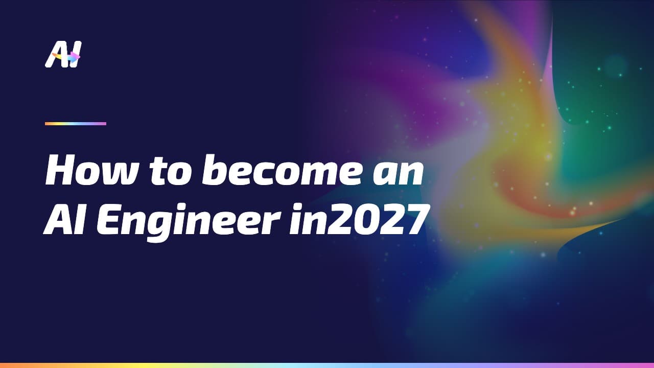 Cover of How to become an AI Engineer in 2027